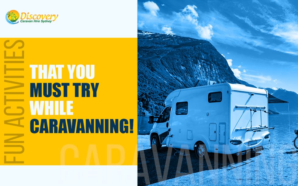 fun-activities-that-you-must-try-while-caravanning