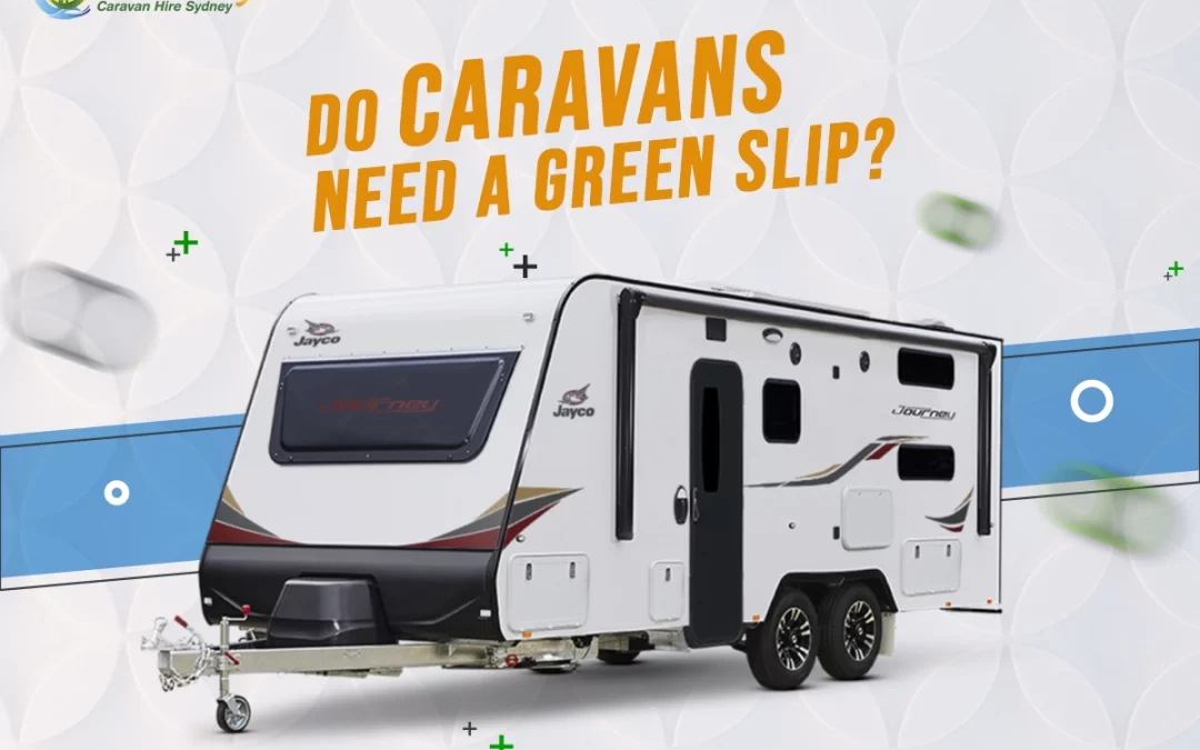 Do Caravans Need a Green Slip?