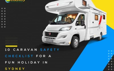 10 Caravan Safety Checklist For A Fun Holiday In Sydney